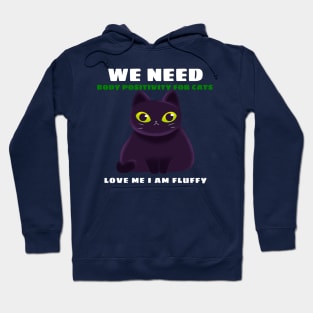 We Need Body Positivity for Cats Chonky Cat Hoodie